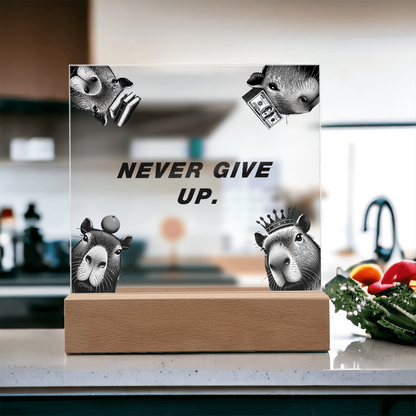 NEVER GIVE UP - Capybara Themed Gorthub Plaque